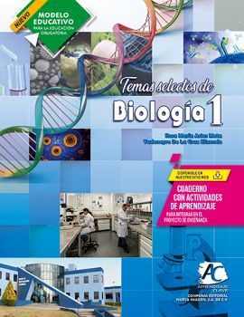 TEMAS SELECTOS DE BIOLOGÍA 1 AC NVO MODELO EDUC 2019 ARIAS DE LA