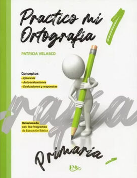 PRACTICO MI ORTOGRAFA 1 PRIM. -CUADERNO DE TRABAJO-