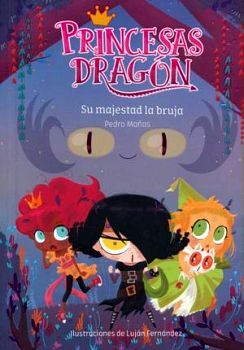 PRINCESAS DRAGON -SU MAJESTAD LA BRUJA-          (VOL.ESPECIALES)