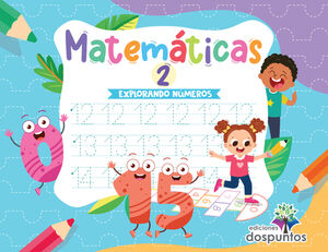 MATEMTICAS 2 -EXPLORANDO NMEROS-