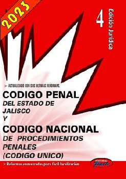 CDIGO PENAL DE JALISCO Y COD.NAC.DE PROC.PEN.2023 (ED.JUR