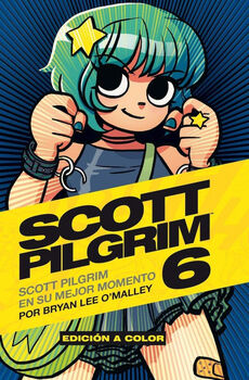 SCOTT PILGRIM (6) 2ED. -EN SU MEJOR MOMENTO- (COLOR/EMPASTADO)