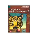 CUENTOS DEL GATO ENCARAMADO 2, LOS