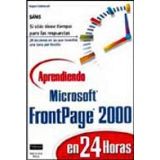 APRENDIENDO MICROSOFT FRONTPAGE 2000 EN 24 HORAS