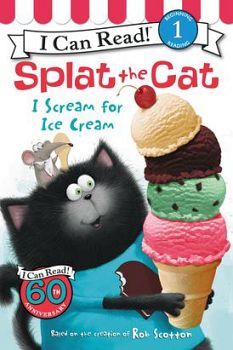 SPLAT THE CAT: I SCREAM FOR ICE CREAM (I CAN READ! LEVEL 1)