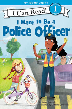 I WANT TO BE A POLICE OFFICER