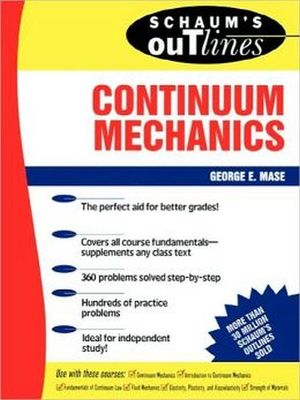 SHAUM'S OUTLINES CONTINUUM MECHANICS