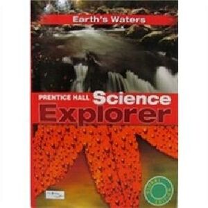 SCIENCE EXPLORER '11 ISE BOOK H: EARTH'S WATERS STUDENT