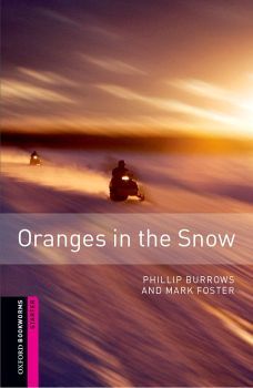 ORANGES IN THE SNOW                       (BOOKWORMS STARTER)