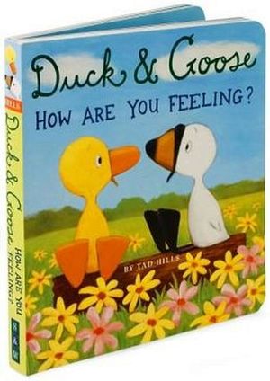DUCK & GOOSE, HOW ARE YOU FEELING?