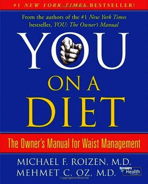 YOU ON A DIET: THE OWNER'S MANUAL FOR WAIST MANAGEMENT