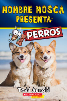 HOMBRE MOSCA PRESENTA: PERROS