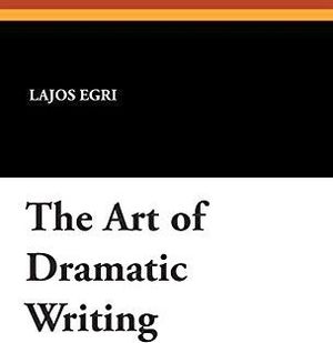 THE ART OF DRAMATIC WRITING