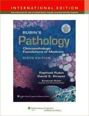 RUBINS PATHOLOGY 6ED. CLINICOPATHOLOGIC, FOUNDATIONS OF MED.(IE)