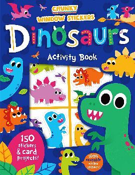 CHUNKY WINDOW STICKERS -DINOSAURS ACTIVITY BOOK-