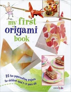 MY FIRST ORIGAMI BOOK