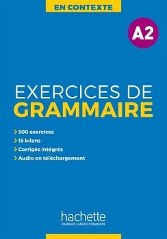 EN CONTEXTE : EXERCICES DE GRAMMAIRE A2 + AUDIO MP3 + CORRIGS