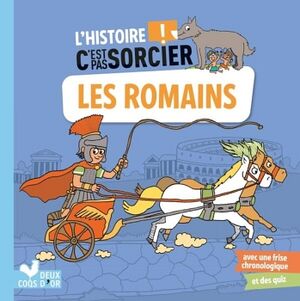 L'HISTOIRE C'EST PAS SORCIER - LES ROMAINS