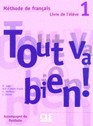 Tout Va Bien! 1 Livre De L´eleve - 9782090352900