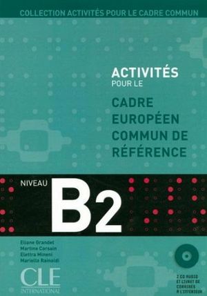 ACTIVITIES POUR LE CADRE COMMUN B2 LIVRE + AUDIO CD