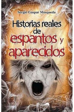 HISTORIAS REALES DE ESPANTOS Y APARICIONES -LB/NVA.ED-  (HIDRO)