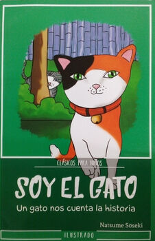 SOY EL GATO -UN GATO NOS CUENTA-          (CLSICOS PARA NIOS)