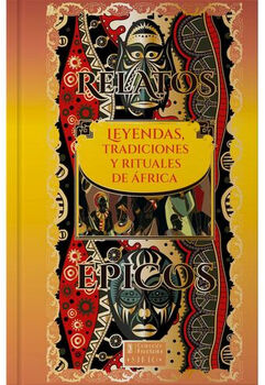 RELATOS PICOS -LEYENDAS, TRADICIONES Y RITUALES DE FRICA- (EMP)