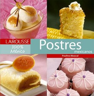 POSTRES MEXICANOS. ABASCAL, PAULINA.. 9786072100848