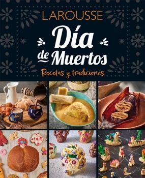 DA DE MUERTOS: RECETAS Y TRADICIONES