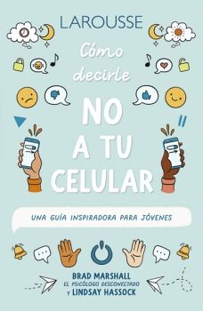 10 PASOS PARA CAMBIAR. CMO DECIRLE NO A TU CELULAR