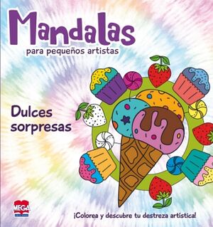 MANDALAS PARA PEQUEOS ARTISTAS / DULCES SORPRESAS