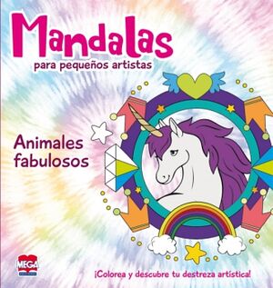 MANDALAS PARA PEQUEOS ARTISTAS / ANIMALES FABULOSOS