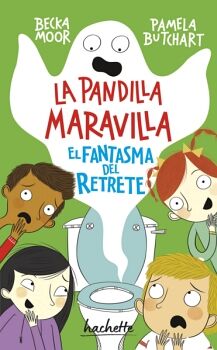 EL FANTASMA DEL RETRETE (LA PANDILLA MARAVILLA)