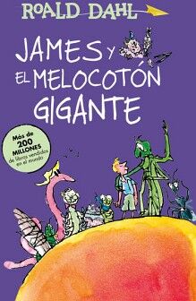 JAMES Y EL MELOCOTN GIGANTE ( COLECCIN ALFAGUARA CLSICOS )