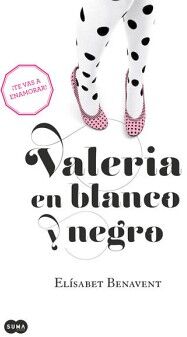 VALERIA EN BLANCO Y NEGRO ( SAGA VALERIA 3 )