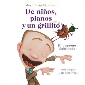 DE NIOS, PIANOS Y UN GRILLITO