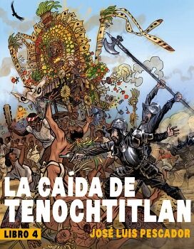 LA CADA DE TENOCHTITLN 4