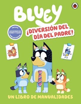 BLUEY. ACTIVIDADES - DIVERSIN DEL DA DEL PADRE!