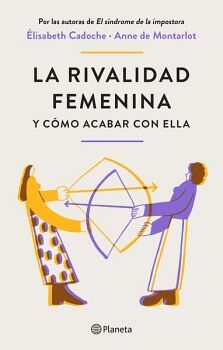 LA RIVALIDAD FEMENINA Y CMO ACABAR CON ELLA