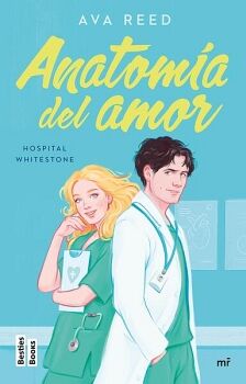 ANATOMA DEL AMOR (SERIE HOSPITAL WHITESTONE 1)