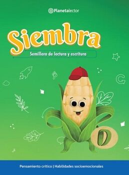 SIEMBRA. LIBRO DEL ALUMNO D. SEMILLERO DE LECTURA Y ESCRITURA.