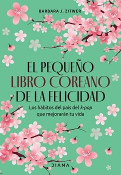 EL PEQUEO LIBRO COREANO DE LA FELICIDAD