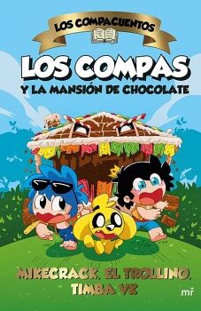 LOS COMPACUENTOS. LOS COMPAS Y LA MANSIN DE CHOCOLATE