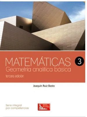 MATEMATICAS 3 2ED. DGB -GEOMET.ANALITICA BASICA- (S.INT.COM