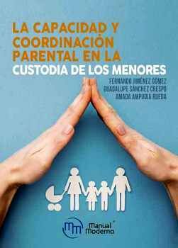 CAPACIDAD Y COORDINACIN PARENTAL EN LA CUSTODIA DE LOS MENORES