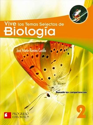 VIVE LOS TEMAS SELECTOS DE BIOLOGIA 2 2ED. -PIADA/COMPET-