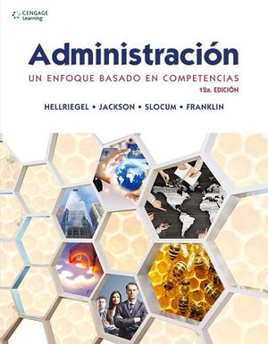 ADMINISTRACION 12ED. -UN ENFOQUE BASADO EN COMPETENCIAS-