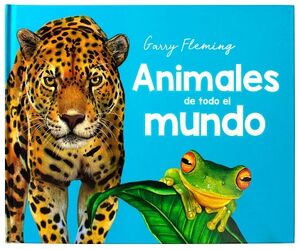 LIBRO INFANTIL: GARRY FLEMING ANIMALES DE TODO EL MUNDO