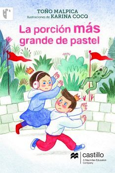 PORCION MAS GRANDE DEL PASTEL, LA    (CASTILLO DE LA LECTURA)