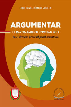 ARGUMENTAR EL RAZONAMIENTO PROBATORIO -EN EL DERECHO PROCESAL-